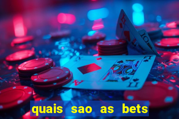 quais sao as bets legalizadas no brasil